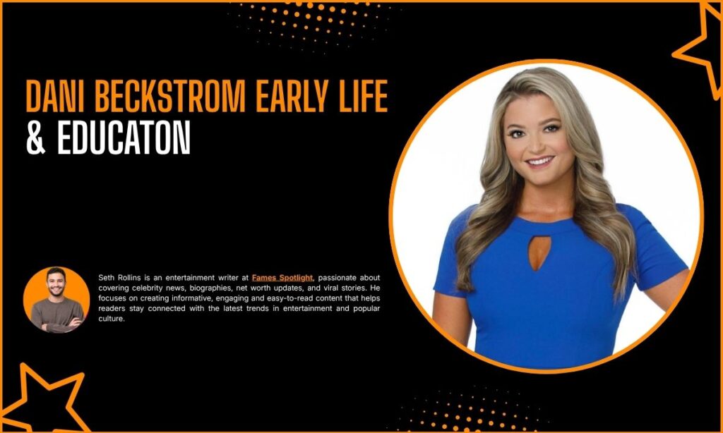 Dani Beckstrom Early Life & Education