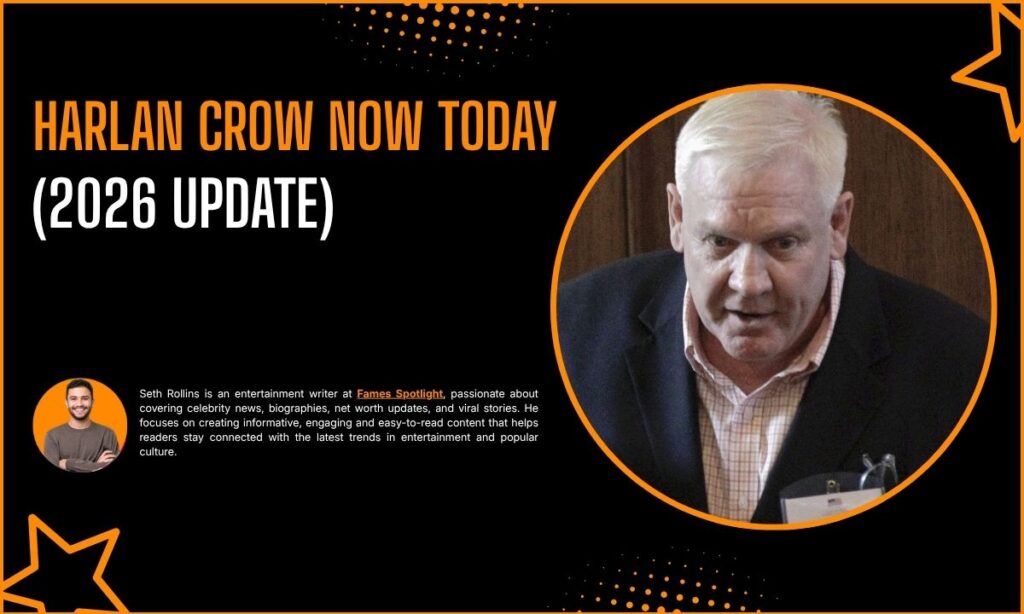 Harlan Crow Now Today