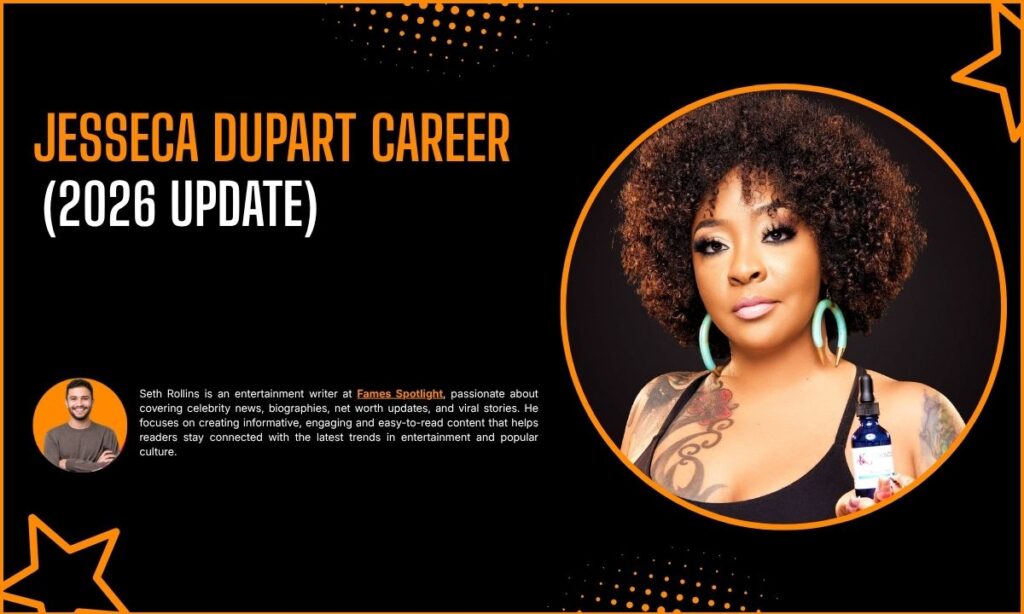 Jesseca Dupart Career