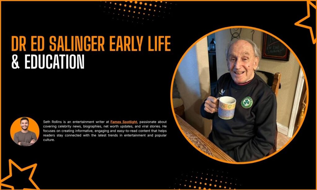 Dr Ed Salinger Early Life & Education